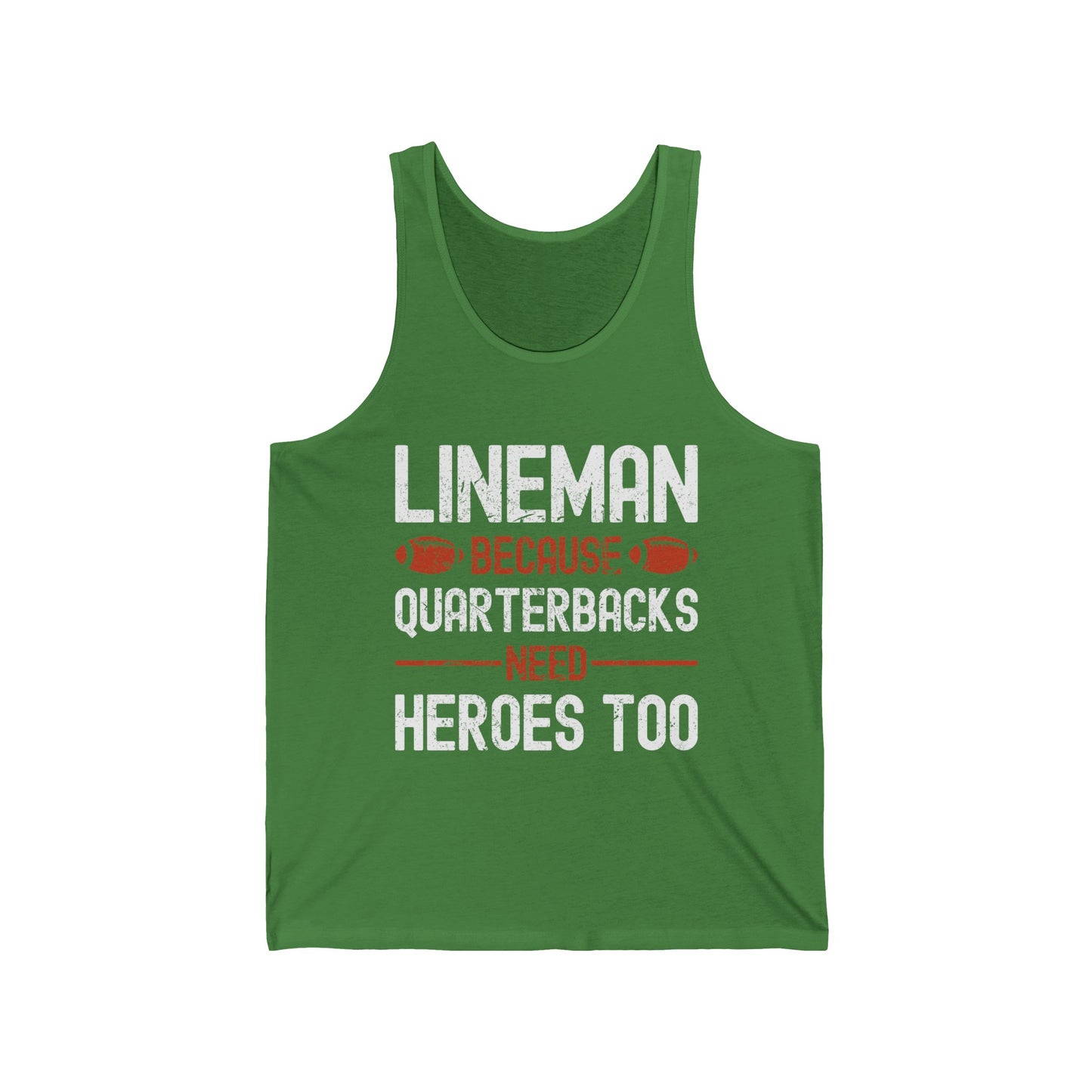 Funny Lineman Because Quarterbacks Need Heroes American Football Linemen Tank Tops