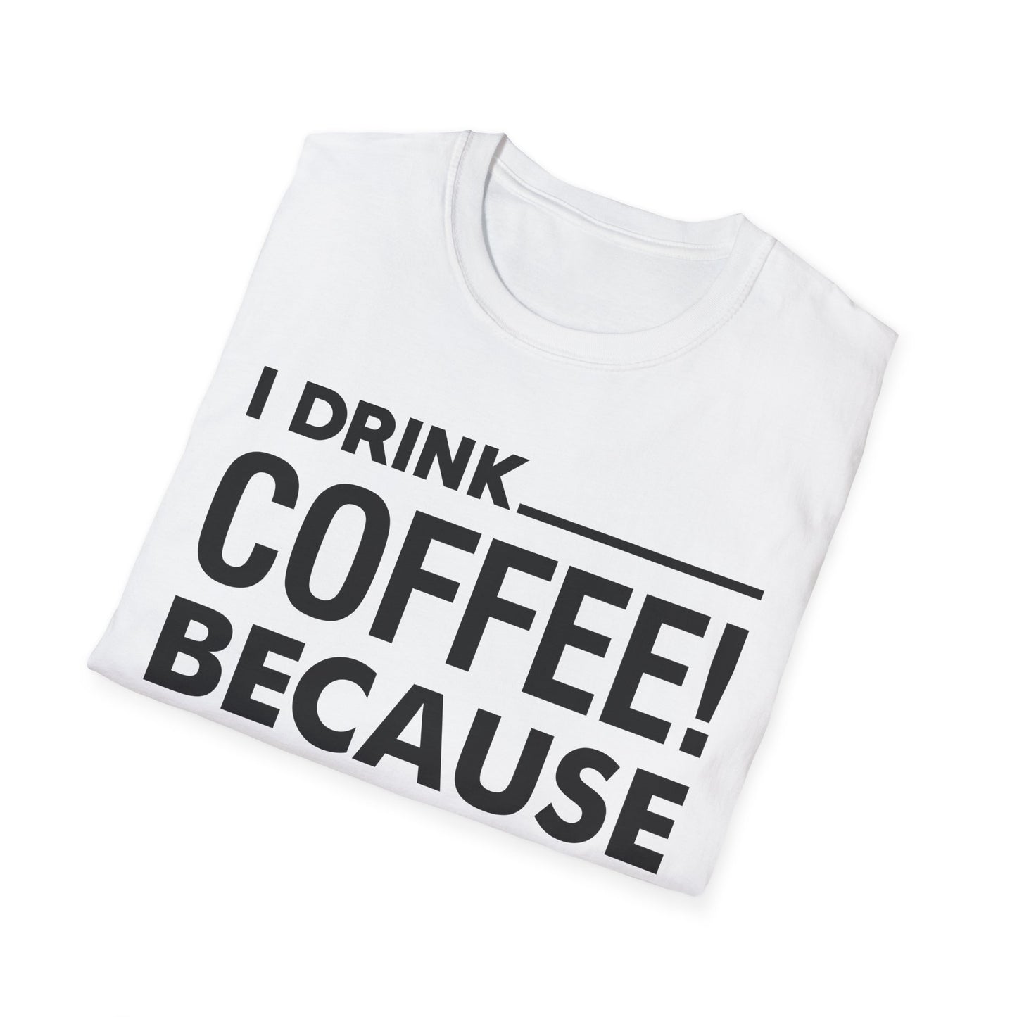 Funny I Drink Coffee! Because Adulting is Hard Sarcastic Sarcasm T-Shirt Men Women