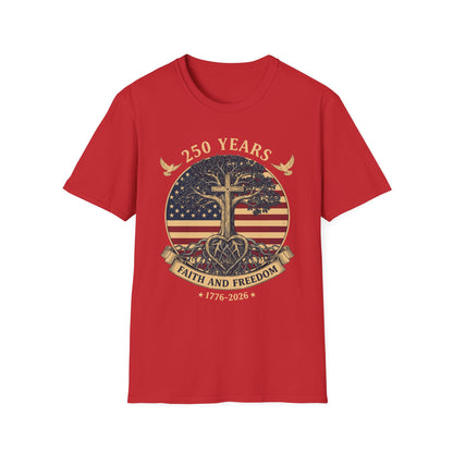 250 Years Faith and Freedom Christian USA 250th Anniversary T-Shirt
