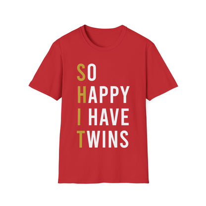 Funny So Happy I Have Twins Parent Mom Dad Saying Sarcastic T-Shirt Women