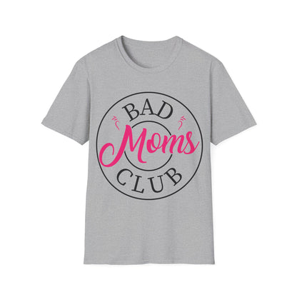 Funny Bad Moms Clubs New Mom Memer Sarcastic Woman Gift T-Shirt