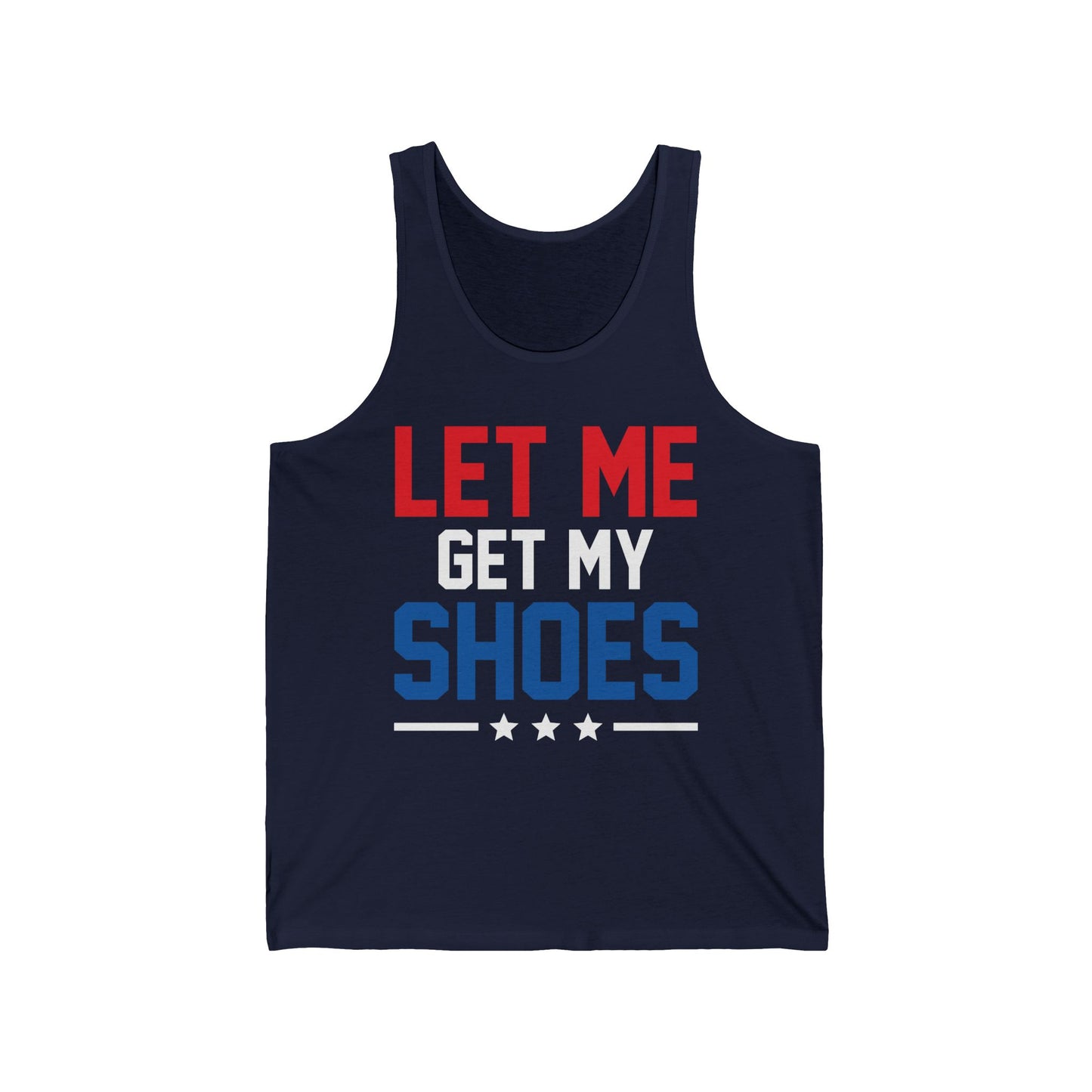 Let Me Get My Shoe Trump 2024 Re Elect President Trump Tank Top For Men Women Tank Top