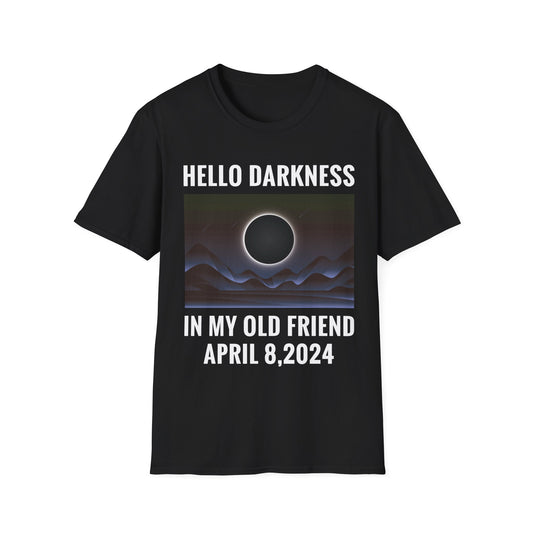 Funny Hello Darkness My Old Friend Solar Eclipse April 08, 2024 T-Shirt For Men Women T-Shirt