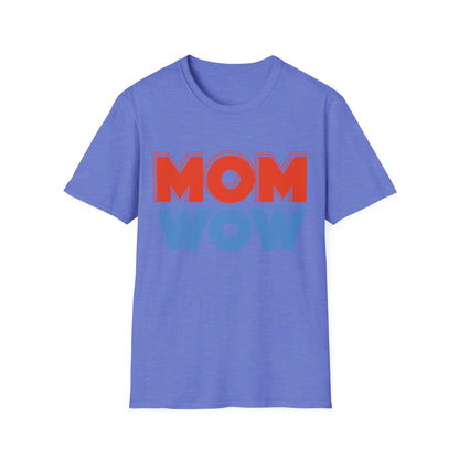 Mom Wow Mothers Day Mom Gift T-Shirt