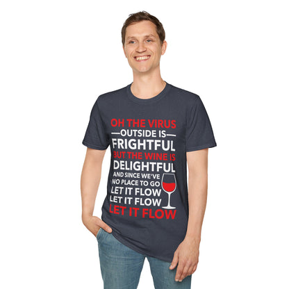 Funny Oh The Outside Is Frightful But The Wine Is Delightful T-Shirt Men Women