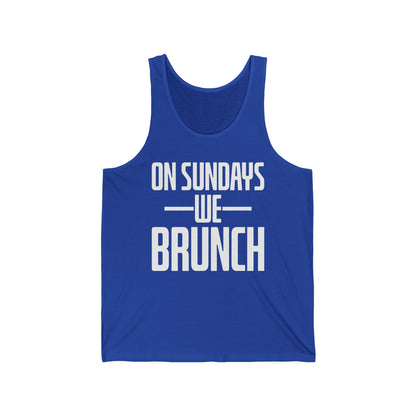 On Sundays We Brunch Friend Gift Sunday Weekend Tank Top Men Women