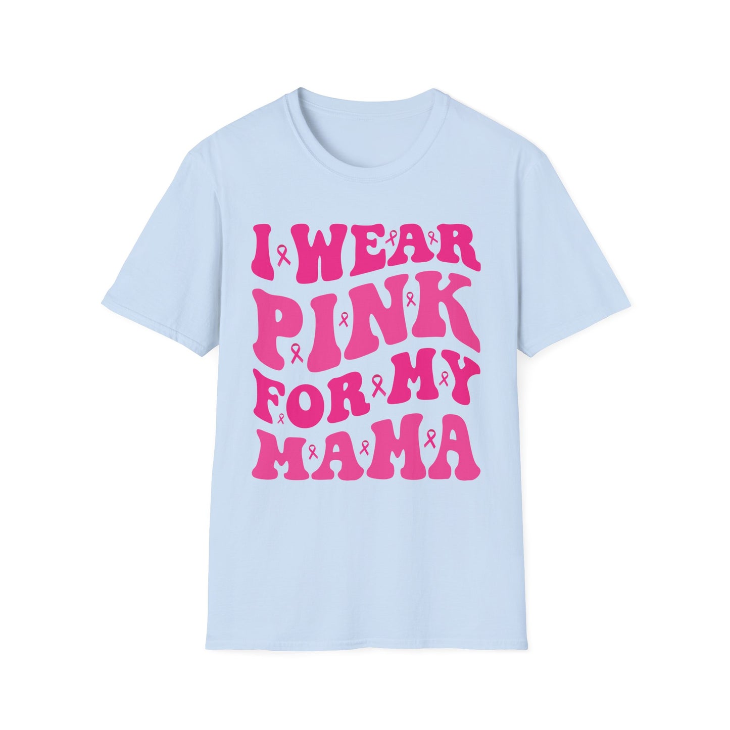 I Wear Pink For My Mama Ribbon Breast Cancer Support Squads T-Shirt For Men Women