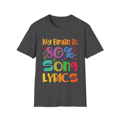 My Brain is 80 Percent Song Lyrics Funny Quote Music Lover T-Shirt for Men Women