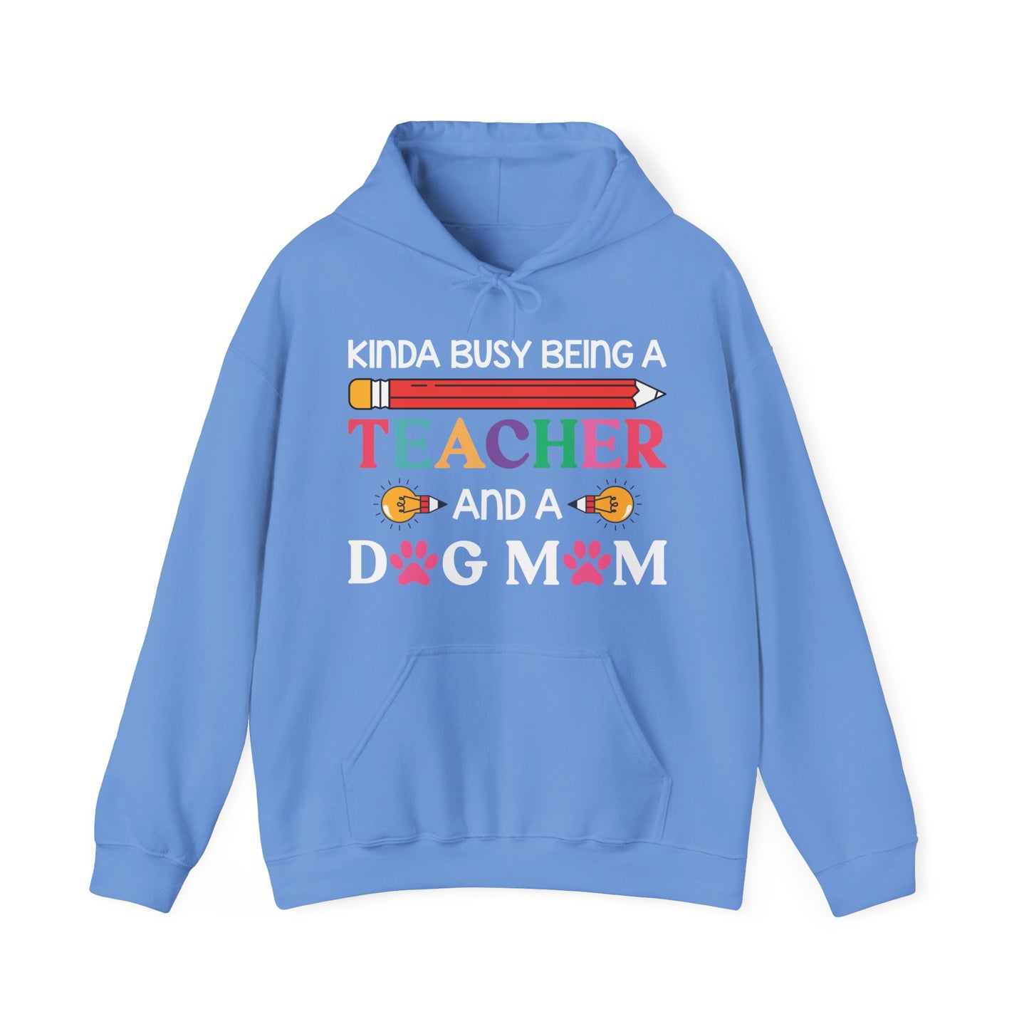 Kinda Busy Being A Teacher And A Dog Mom For Dog Lovers Pet Mothers Day Teachers Hoodie