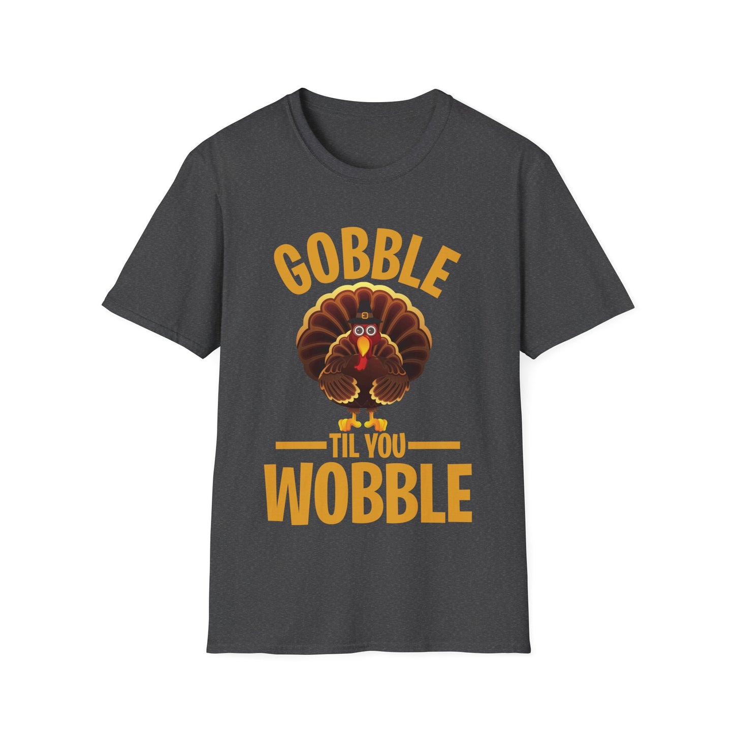 Thanksgiving Gobble Till You Wobble Turkey Family Dinner T-Shirt Men Women