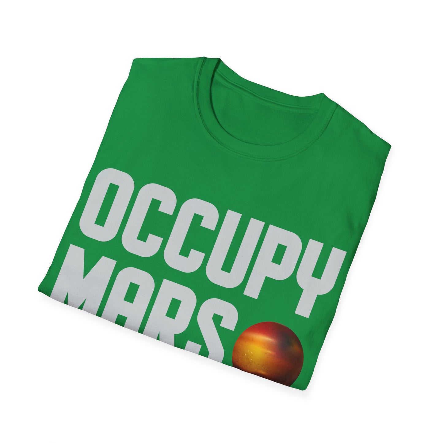 Occupy Mars Funny Space Astronomy Alien Life Science Engineer Geek T-Shirt