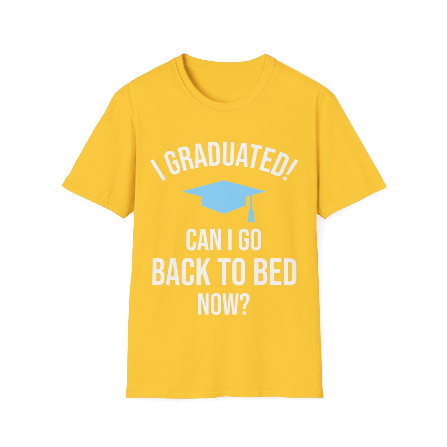 Funny Graduation I Graduated Can I Go Back to Bed Shirt Graduation Present