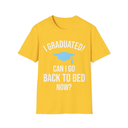 Funny Graduation I Graduated Can I Go Back to Bed Shirt Graduation Present