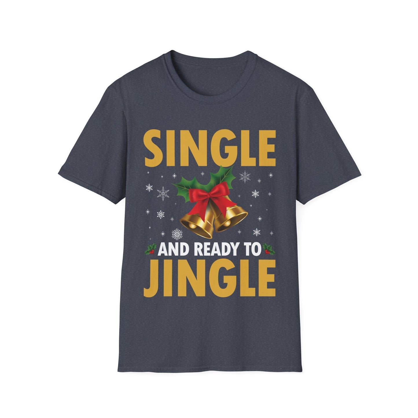 Funny Single Ready To Jingle Christmas Xmas Bells T-Shirt Men Women