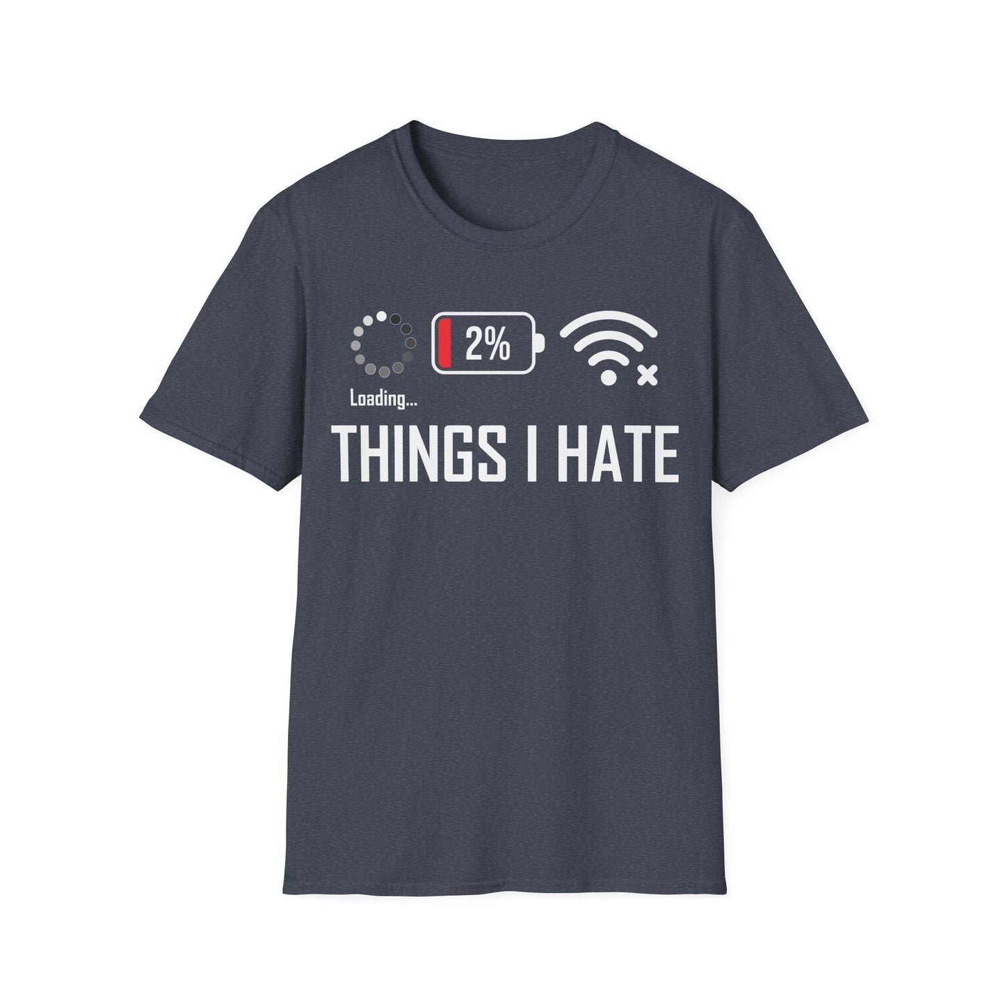 Things I Hate Gamer Computer Science Programmer Coding Low WIFI Charging Loading T-Shirt