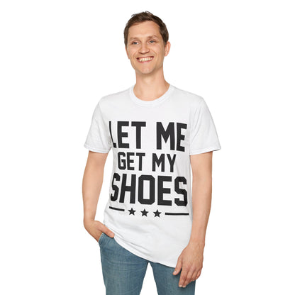 Let Me Get My Shoe Trump 2024 Re Elect President Trump T-Shirt For Men Women T-Shirt