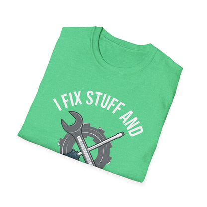 Funny I Fix Stuff and I Know Things Mechanic Technician Gift T-Shirt