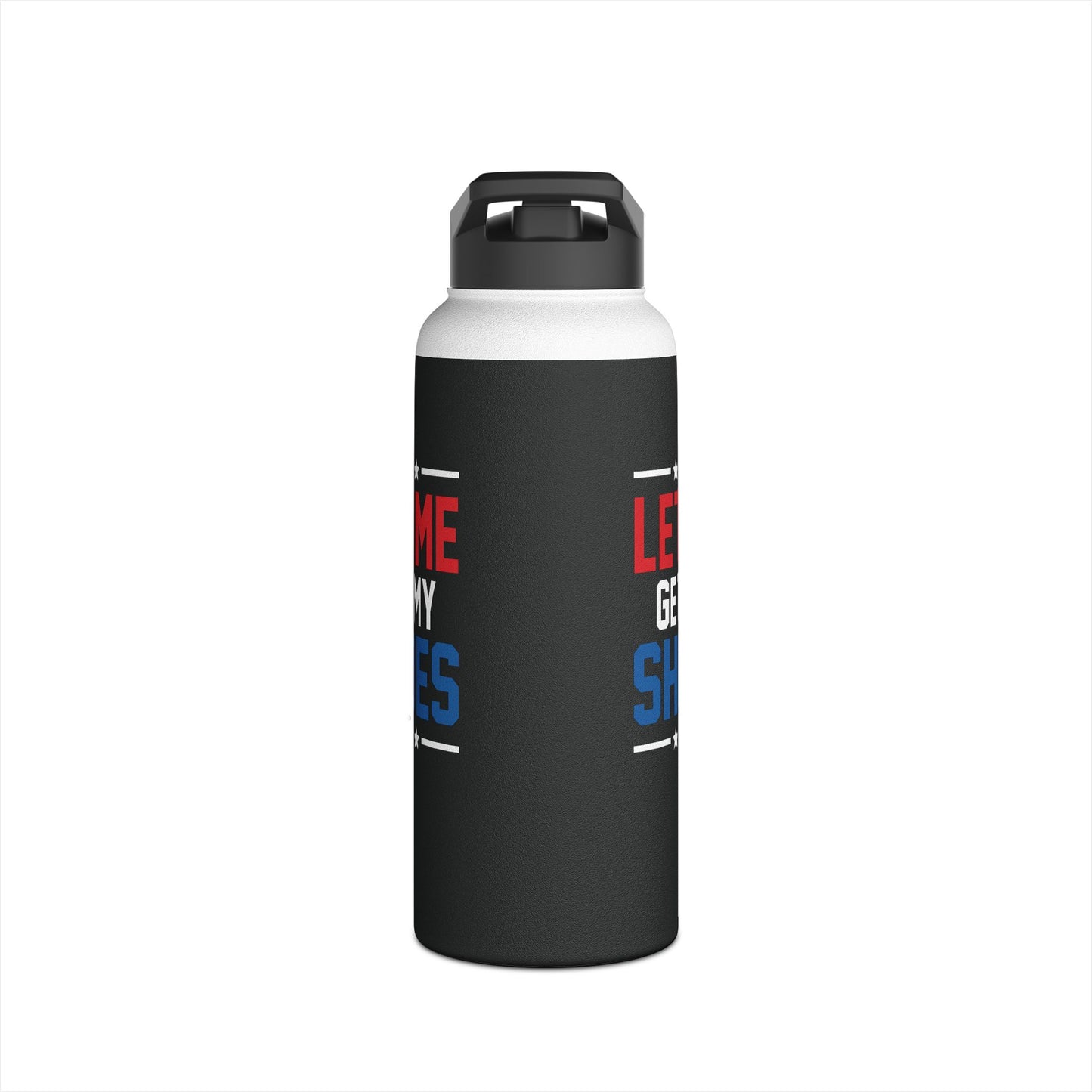 Let Me Get My Shoe Trump 2024 Re Elect President Trump Water Bottle For Men Women