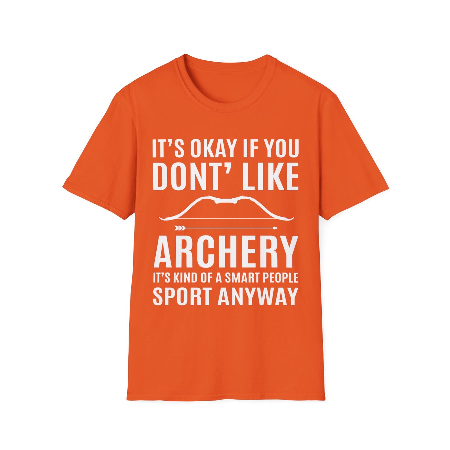 It's Okay If You Don't Like Archery Shirt Funny Archer Gift T-Shirt