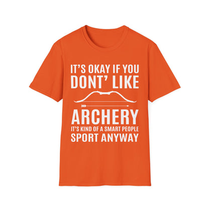 It's Okay If You Don't Like Archery Shirt Funny Archer Gift T-Shirt