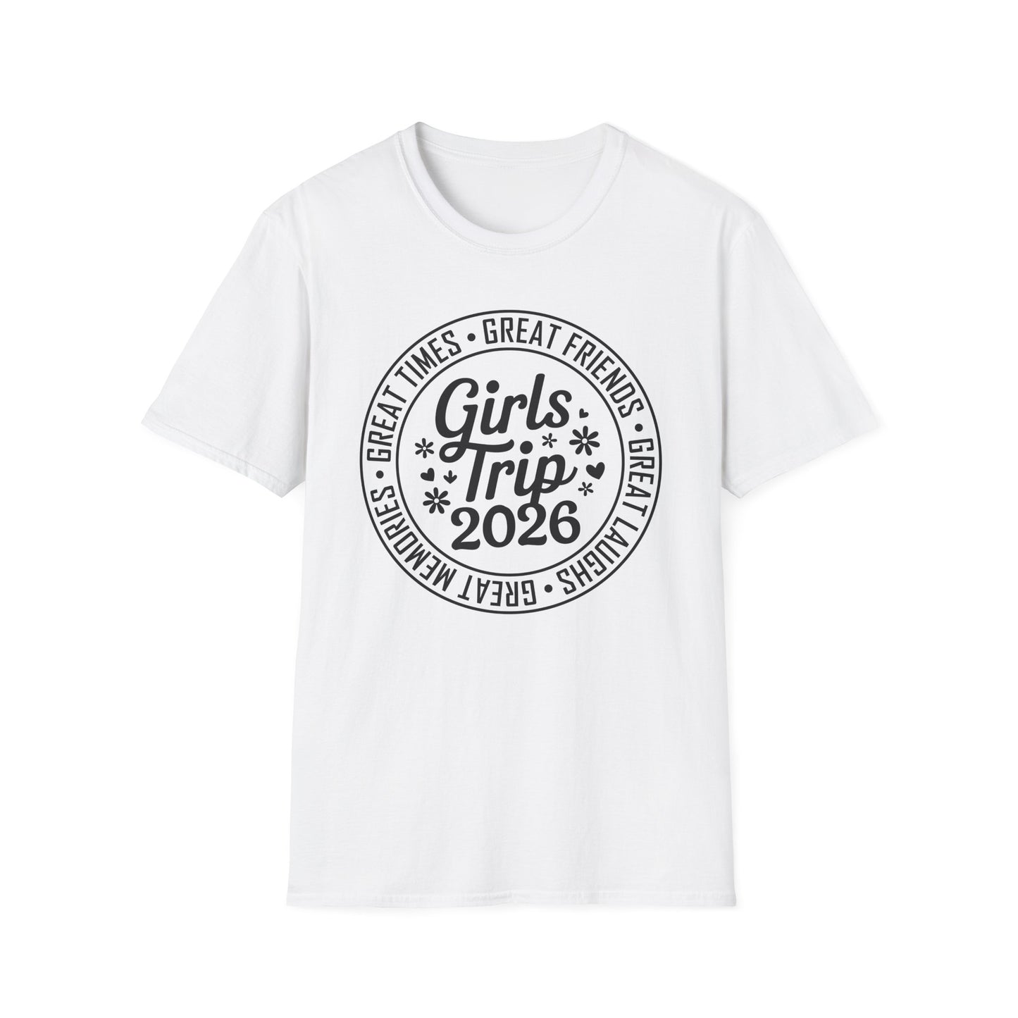 Matching Friends Great Times Laughs Weekend Sisters Vacation Girls Trip 2026 T-Shirt