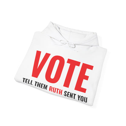 Vote Tell Them Ruth Sent You Funny American Women Saying Hoodie For Men Women Hoodie