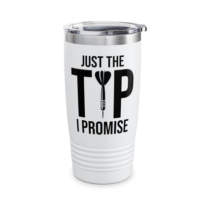 Funny Just The Tip I Promise Dart Darts Player Gift Tumbler