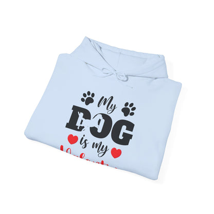 Funny My Dog is My Valentine Dog Lovers Hoodie For Men Women Hoodie