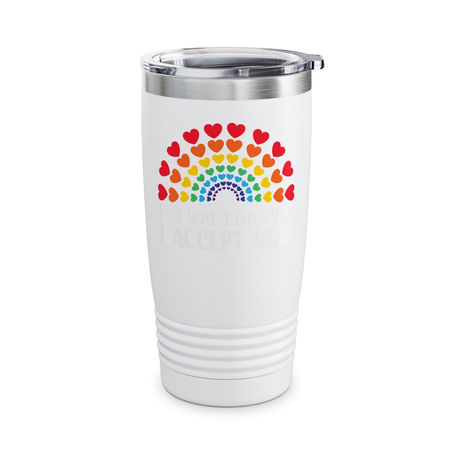 Rainbow I See You I Love You I Accept You LGBTQ Ally Gay Pride Tumbler For Men Women