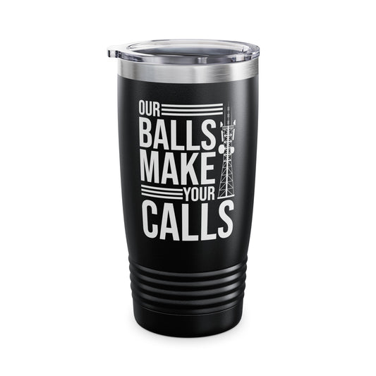 Funny Tower Climber Microwave Tower Our Balls Make Your Calls Tumbler