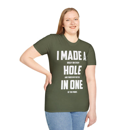 Funny I Made A Hole In One Golf Golfing Weekend T-Shirt Men Women