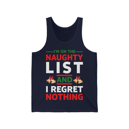 Funny I Am On The Naughty List and I Regret Nothing Xmas Tank Tops For Men Women