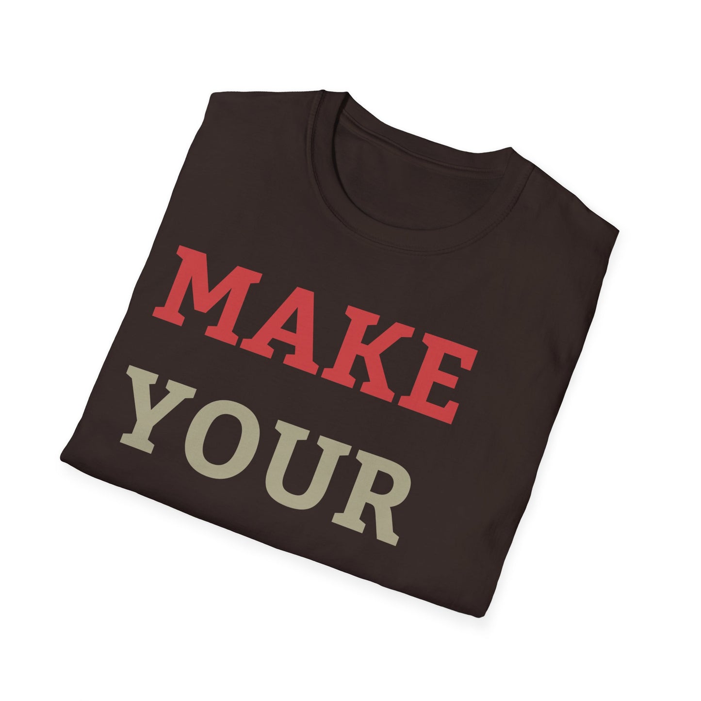 Make Your Dream Happen Motivational Tshirt Men Women