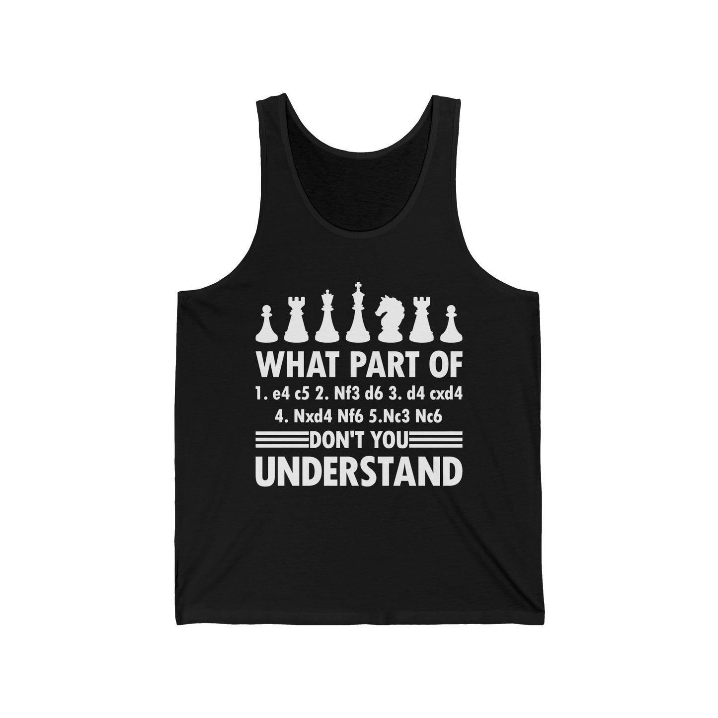 What Part of Don't You Understand Funny Chess Sicilian Moves Tank Tops For Men Women