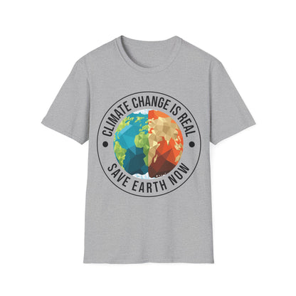 Climate Change Is Real Environmentalist Earth Advocate Save the Earth T-Shirt Men Women