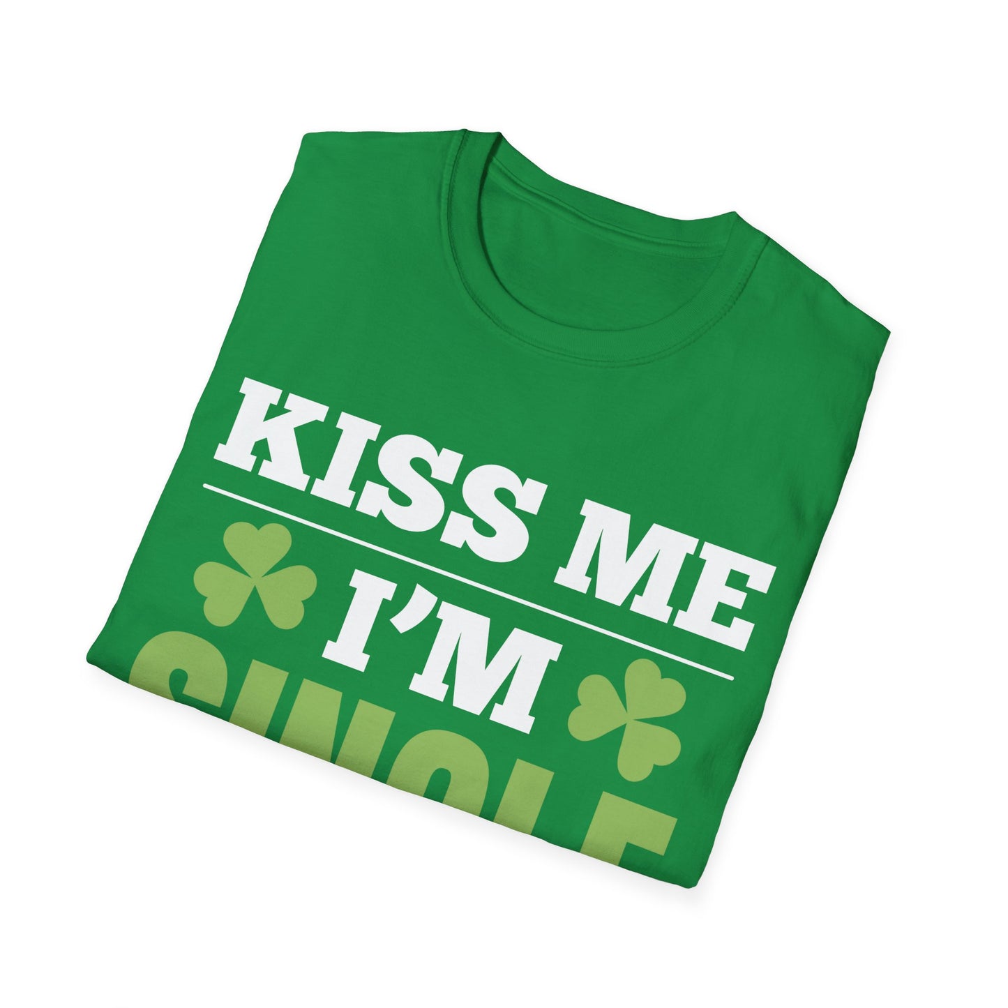 Kiss Me I'm Single T-Shirt St Patrick Day T-Shirt for Men Women