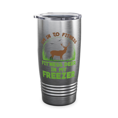 I'm Into Fitness Fit 'ness Deer Into My Freezer Funny Hunting Tumbler For Men Women