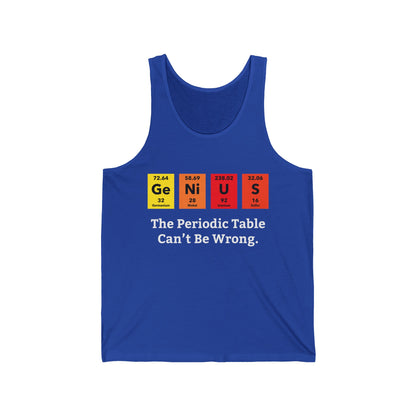 Funny Genius The Periodic Table Can't Be Wrong Sarcastic Chemistry Nerd Tank Tops For Women Men