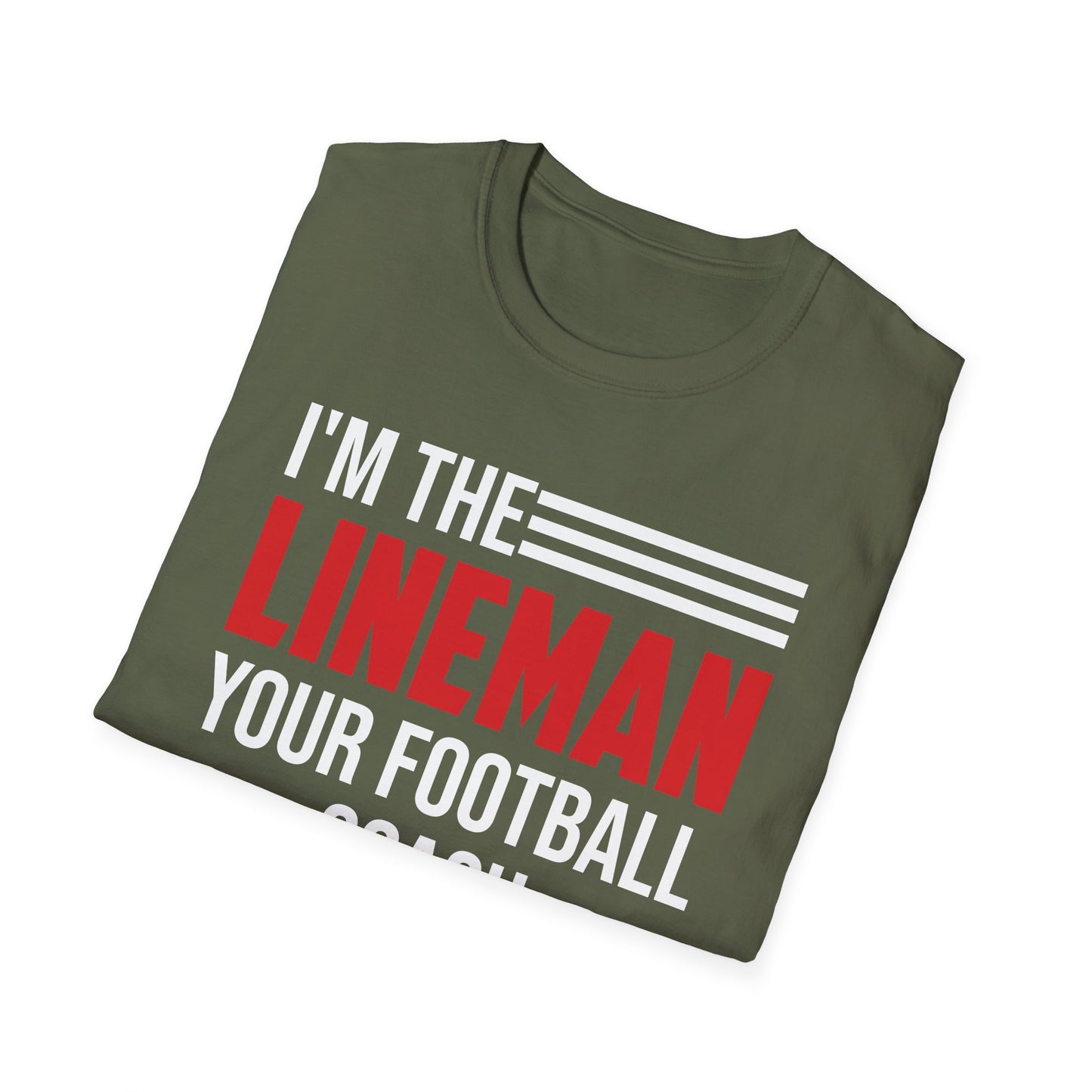Funny I Am The Lineman Your Football Coach Warned You About Football School