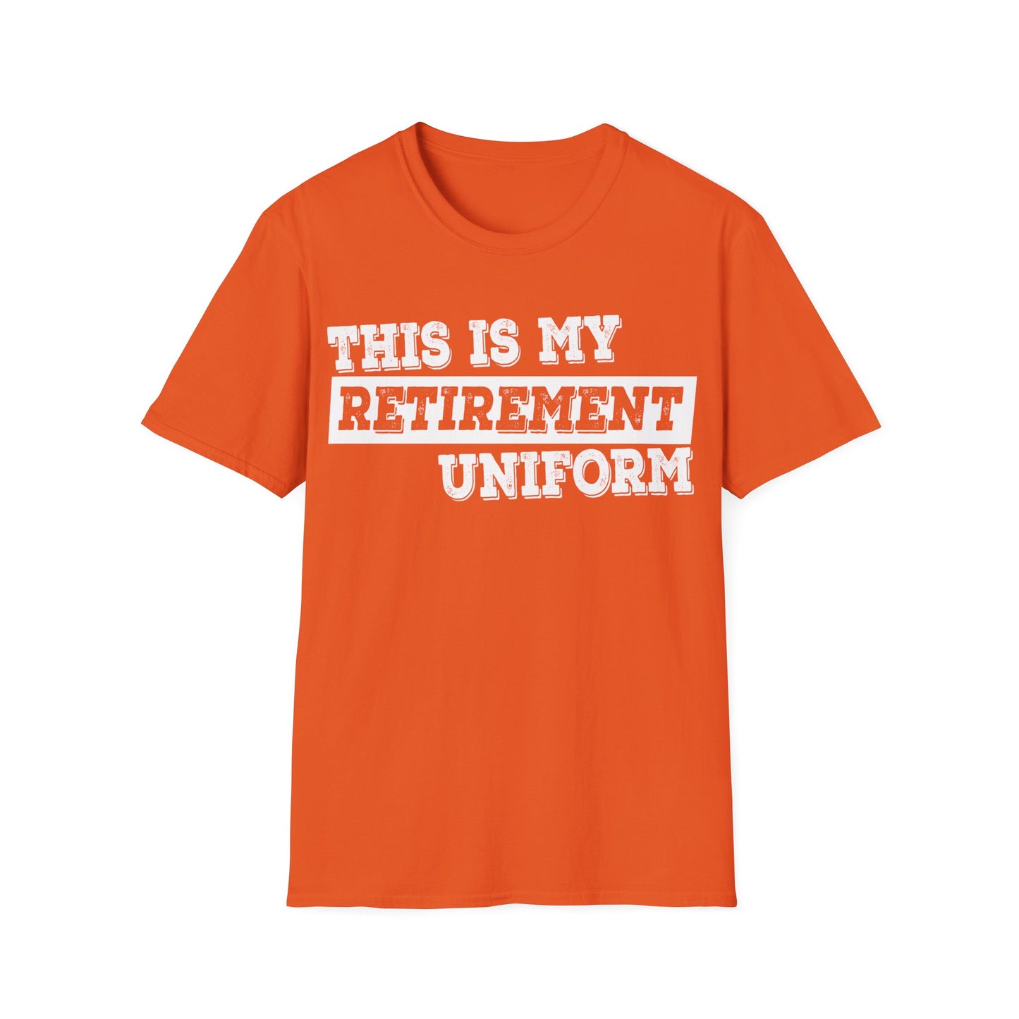 Funny This Is My Retirement Uniform Retired Plan Men Women T-Shirt