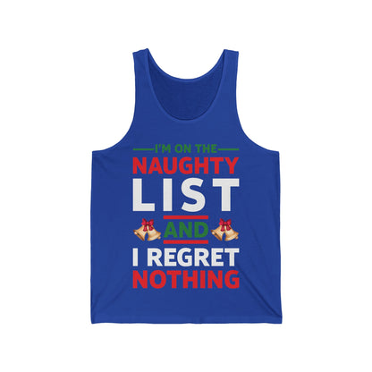 Funny I Am On The Naughty List and I Regret Nothing Xmas Tank Tops For Men Women