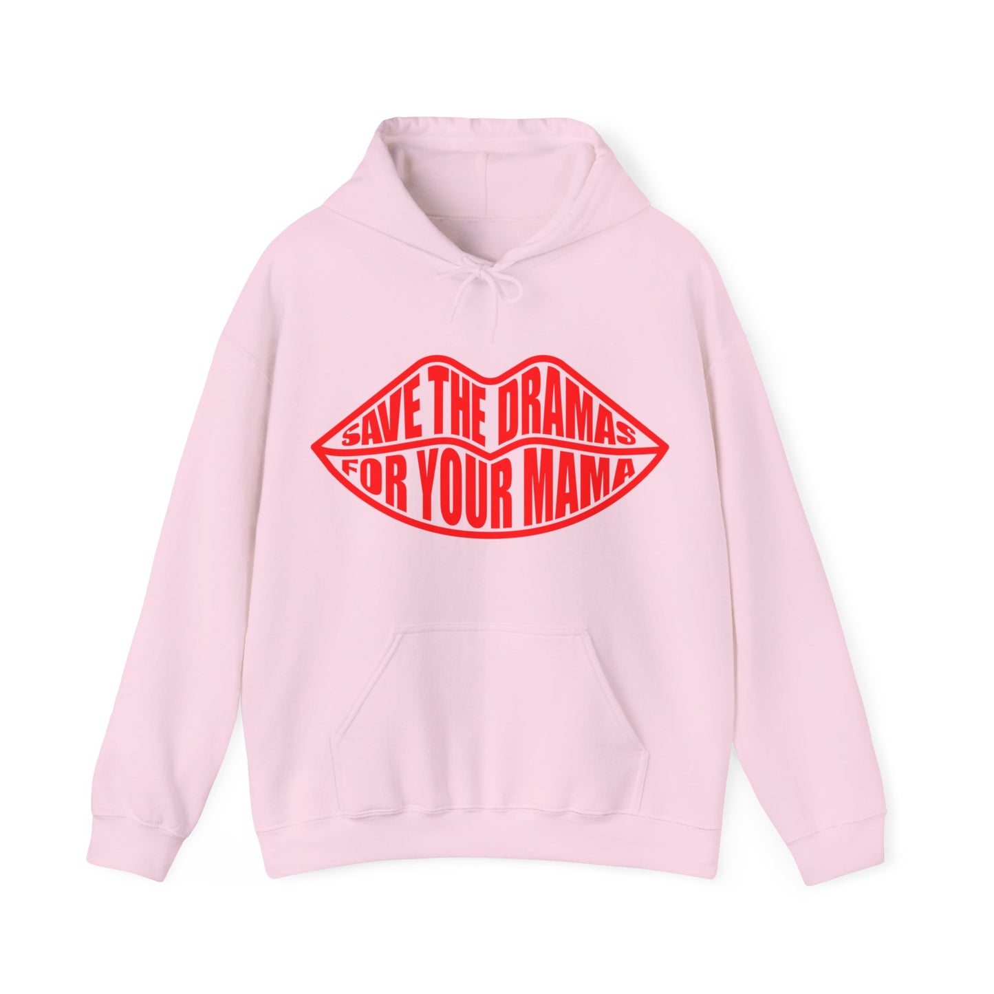 Funny Save The Dramas for Your Mama Hoodie Mom And Girlfriend Wife