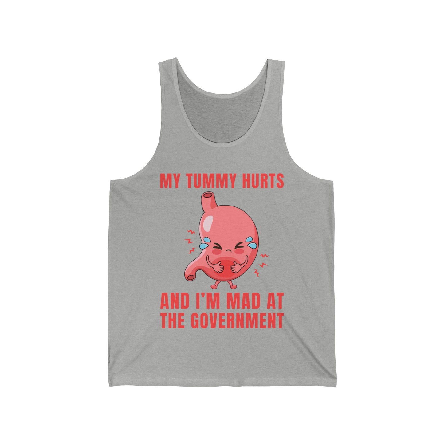 Funny My Tummy Hurts And I'm MAD At The Government Meme Sarcastic Tank Top