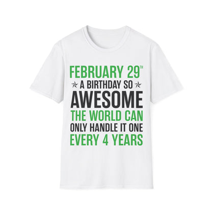 Funny Leap Year Birthday Quote February 29 Bday 4 Years 29th T-Shirt For Men Women T-Shirt