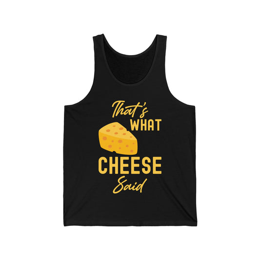 Funny Thats What Cheese Said Cheese Pun Lovers Tee Tank Top Men Women