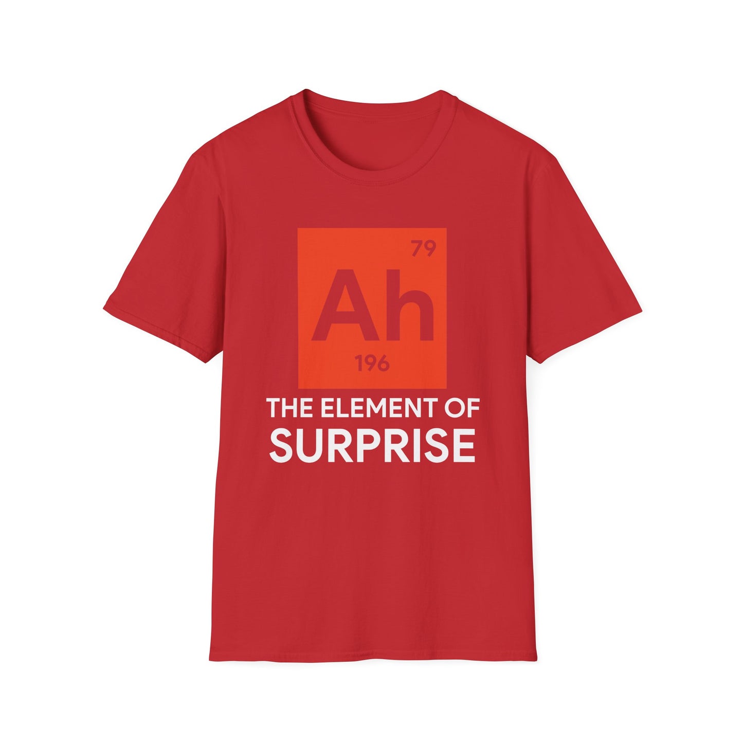 Funny Ah! The Element of Surprise Tshirt Sarcastic Science Periodic Table Tee