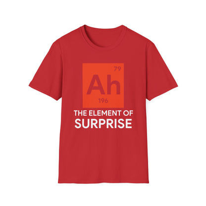Funny Ah! The Element of Surprise Tshirt Sarcastic Science Periodic Table Tee