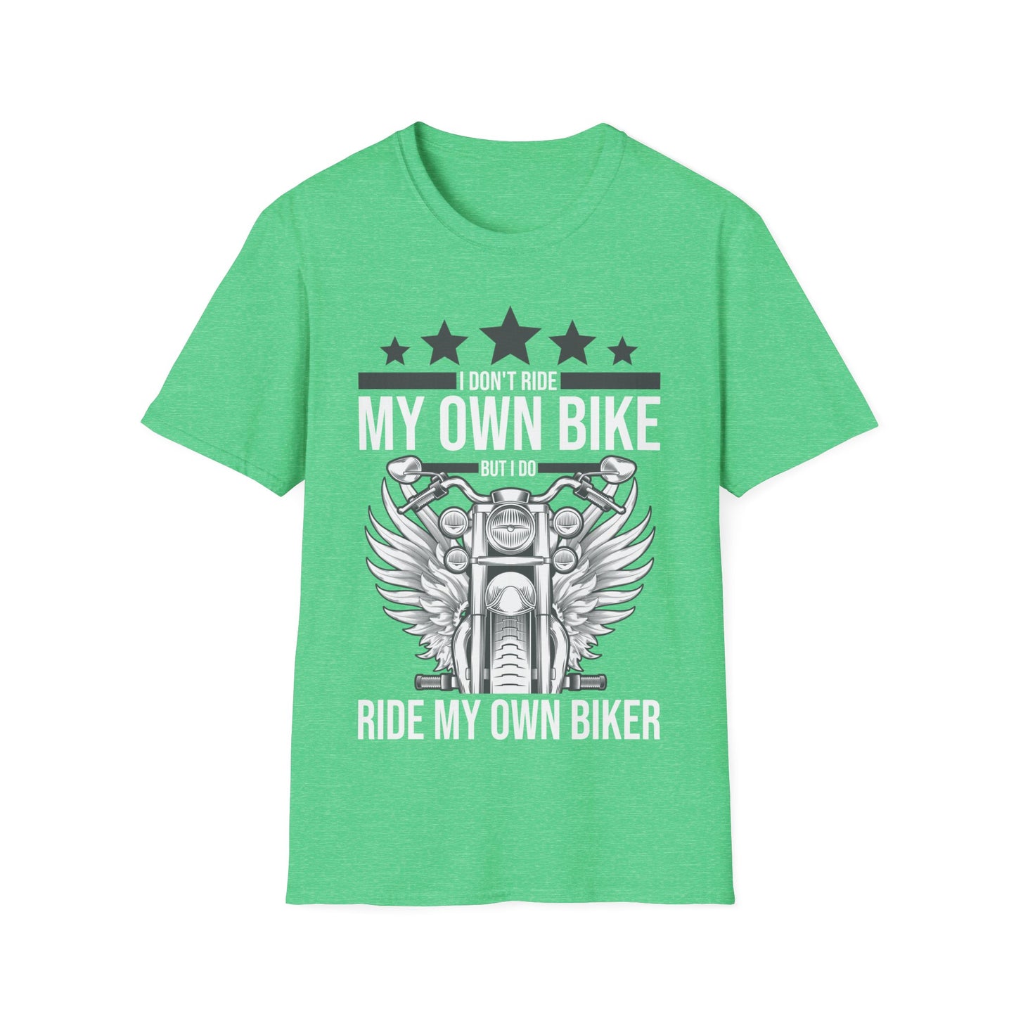 Funny I Dont Ride My Own Bike But I Do Ride My Own Biker T-Shirt Women