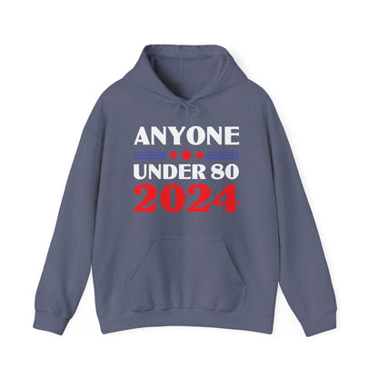 Funny Anyone Under 80 Presidental Election 2024 Hoodie For Men Women Hoodie