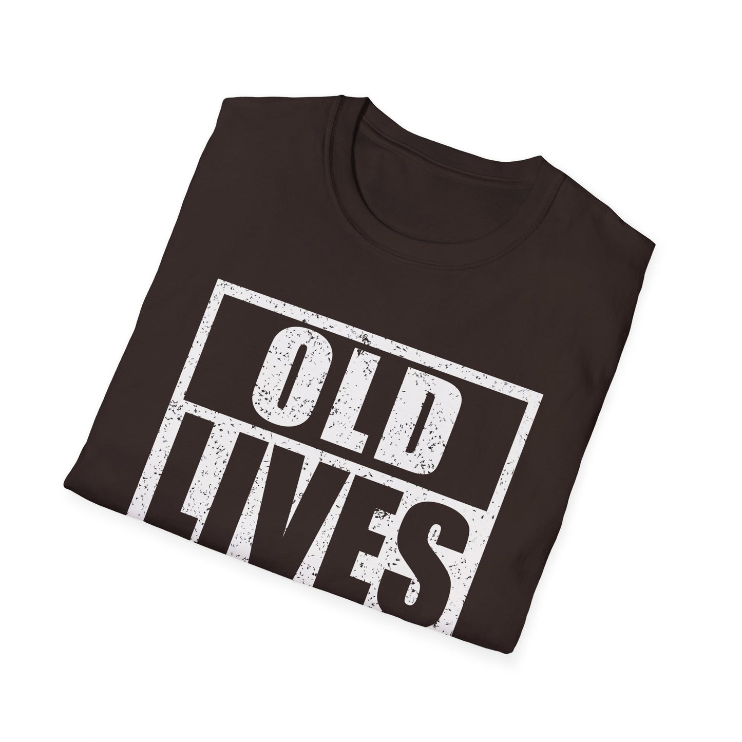 Old Lives Matter Grandpa Grandma 40th 50th 60th Birthday T-Shirt Men Women